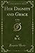 Her Dignity and Grace, Vol. 3 of 3 by H. C.