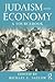 Judaism and the Economy by Michael L. Satlow