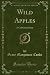 Wild Apples: A California S...