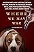 Where We May Wag