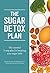 The Sugar Detox Plan: The e...