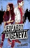 Jeopardy in Geneva (JJ Bennett: Junior Spy #2)