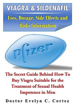 Viagra & Sildenafil: Uses, Dosage, Side Effects and Risks ...