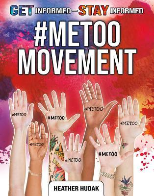 #Metoo Movement (Get Informed-Stay Informed)