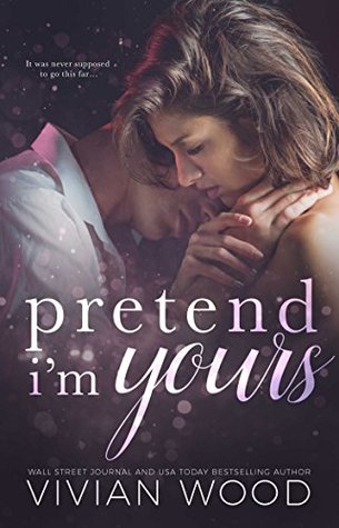 Pretend I'm Yours (Kindle Edition)