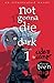 not gonna die in the dark: ...