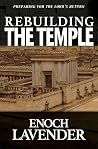 Rebuilding the Temple: Preparing for the Lord's Return
