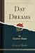 Day Dreams (Classic Reprint)