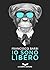 Io sono Libero by Francesco Barbi