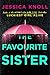 The Favourite Sister [May 17, 2018] Knoll, Jessica