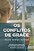 Os Conflitos de Grace: Um romance tocante e revelador sobre casamento, traição, amizade e superação (Portuguese Edition)