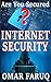 Internet Security: Are You Secured? Full Guideline to Keep Your Virtual Life Safe and Secured (Web Development - Create your own Website)