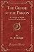 The Cruise of the Falcon: A Voyage to South America in an in Yacht (Classic Reprint)