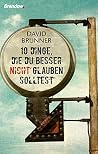 Zehn Dinge, die du besser nicht glauben solltest (German Edition)