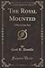 The Royal Mounted by Cecil B. DeMille