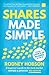 Shares Made Simple: A beginner's guide to the stock market