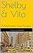 Shelby & Vito