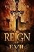 The Reign of Evil