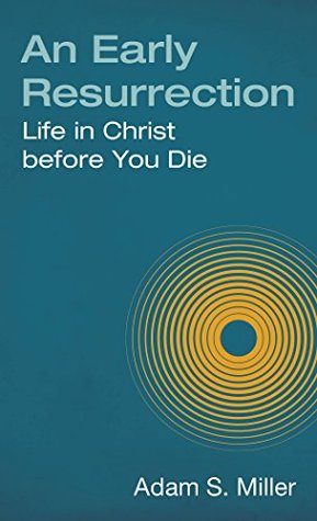 An Early Resurrection