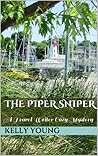The Piper Sniper (Travel Writer #1)
