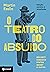 O Teatro do Absurdo
