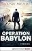Operation Babylon: Thriller | Packende Spannung vor dem Hintergrund wahrer geschichtlicher Ereignisse (Polit-Thriller von Bestseller-Autor Glenn Meade 10) (German Edition)