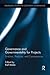 Governance and Governmentality for Projects (Routledge Studies in Corporate Governance)