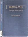 Broken Cops: The Other Side of Policing
