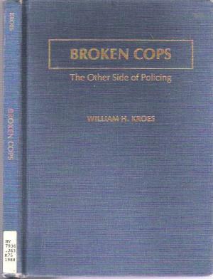 Broken Cops: The Other Side of Policing (Hardcover)