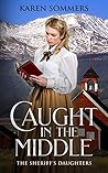 Caught in the Middle (The Sheriff's Daughters Book 1) Book cover for Caught in the Middle (The Sheriff's Daughters Book 1)