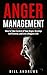 Anger Management: How to Take Control of Your Anger, Develop Self Control, and Live a Happier Life