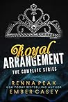 Royal Arrangement by Renna Peak