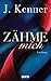 Zähme mich (Stark Friends #1)