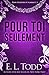 Pour toi seulement (Pour toujours et à jamais #1)