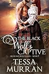 Book cover for The Black Wolf's Captive (The Highland Wolf #1)