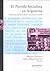 El Partido Socialista en Argentina : sociedad, política e ideas a través de un siglo