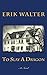To Slay A Dragon: A Novel