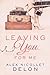Leaving You...For Me by Alex Nicollet Delon