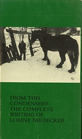 From This Condensery: The Complete Poems of Lorine Niedecker