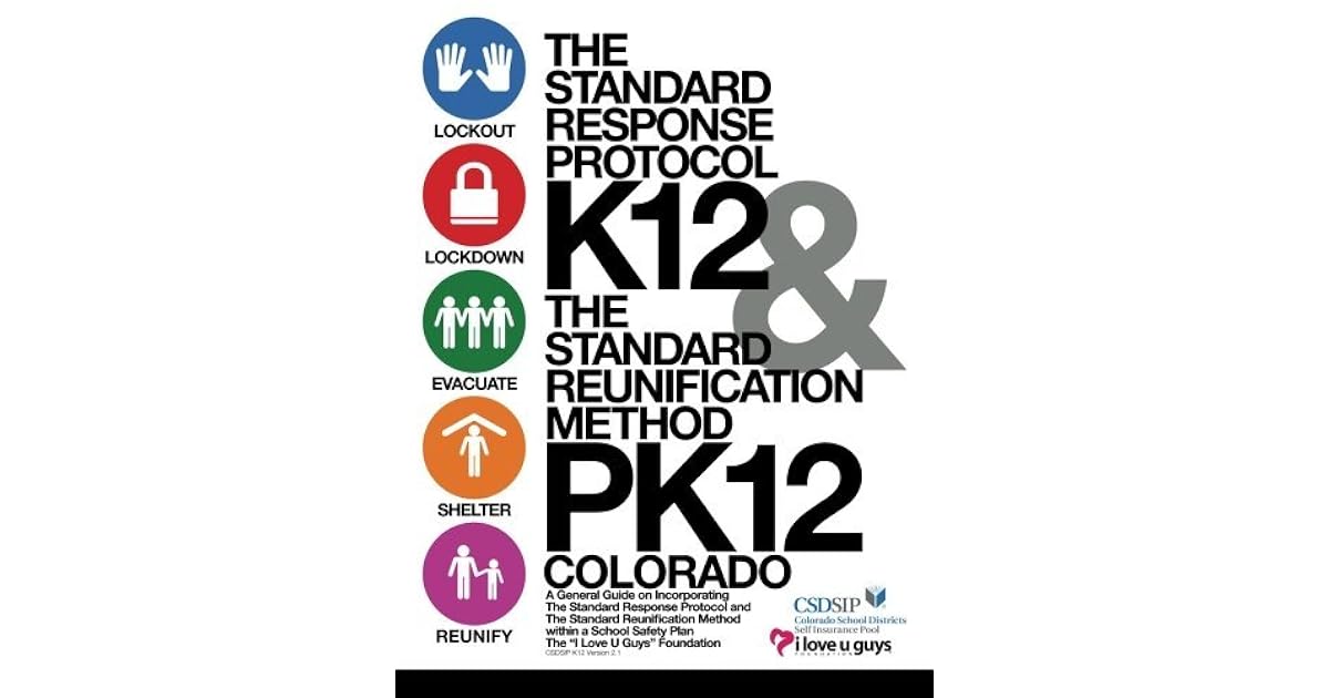 Standard Response Protocol K12/The Standard Reunification Method PK12 Colorado A General Guide