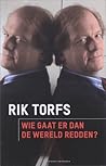 Wie gaat er dan de wereld redden? by Rik Torfs