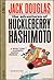 The Adventures of Huckleberry Hashimoto