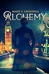 Alchemy by Marie S. Crosswell