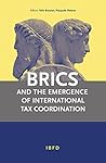 BRICS and the Emergence of International Tax Coordination