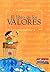 El libro de los Valores / The Book of Values by Sandra Aldilar El libro de los Valores / The Book of Values by Sandra Aldilar