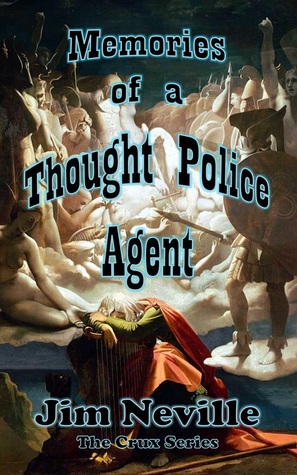 Memories of a Thought Police Agent (Crux #4)