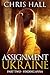 Assignment Ukraine: Part Two: Finding Anna (The Assignment Series Book 1)