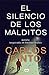 El silencio de los malditos