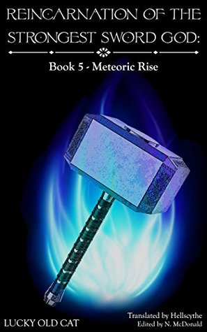 Meteoric Rise (Reincarnation of the Strongest Sword God, #5)