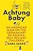 Achtung Baby: An American Mom on the German Art of Raising Self-Reliant Children